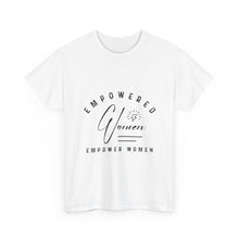 Load image into Gallery viewer, Empowered Women Unisex Heavy Cotton Tee