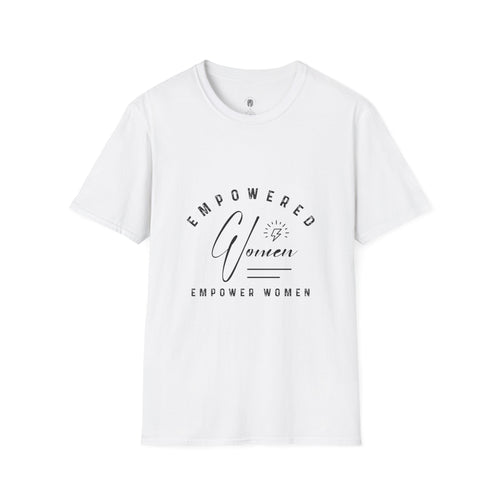 Empowered Women Unisex Softstyle T-Shirt | Motivational Graphic Tee | Gifts for Her | Feminist Apparel | Inspirational Fashion
