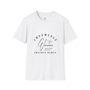 Empowered Women Unisex Softstyle T-Shirt | Motivational Graphic Tee | Gifts for Her | Feminist Apparel | Inspirational Fashion