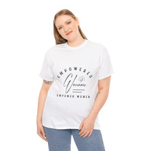 Load image into Gallery viewer, Empowered Women Unisex Heavy Cotton Tee