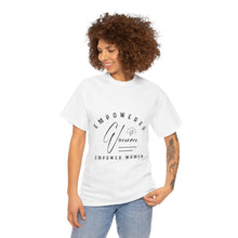 Load image into Gallery viewer, Empowered Women Unisex Heavy Cotton Tee